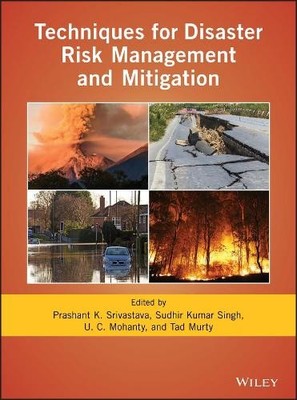 Techniques for Disaster Risk Management and Mitigation by Pra... - 9781119359180