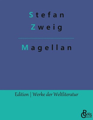 Magellan Der Mann und seine Tat Stefan Zweig Taschenbuch 192 S. Deutsch 2019