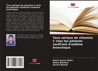 Rahul Kumar Mishr (U. A.) | Taux SéRique De Vitamine C Chez Les Patients...