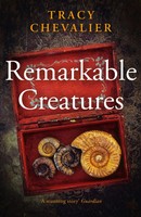 Remarkable Creatures Tracy Chevalier Taschenbuch 352 S. Englisch 2010