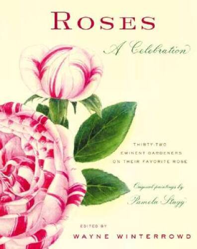 Roses: A Celebration - Hardcover By Winterrowd, Wayne - ACCEPTABLE