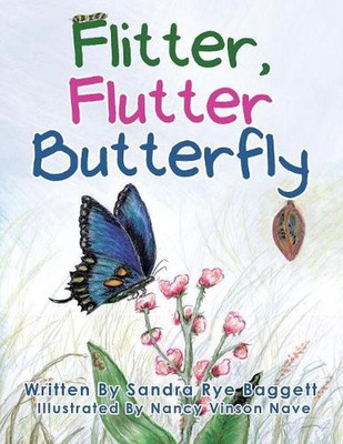 Flitter, Flutter Butterfly by Sandra Rye Baggett (English) Paperback Book