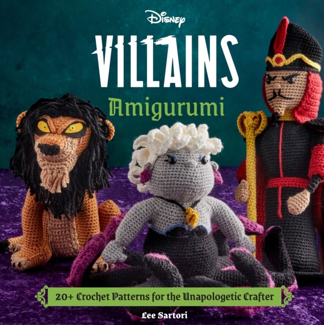 Disney Villains Amigurumi by Insight Editions (Hardback Book)