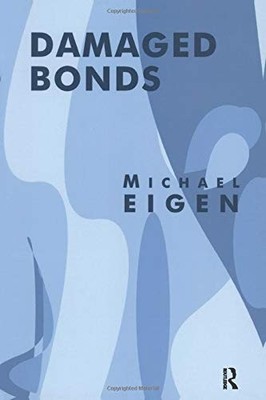 DAMAGED BONDS By Michael Eigen *Excellent Condition*