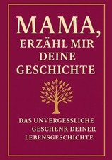 Mama, erzähl mir deine Geschichte Anna Klein