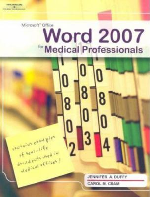 Microsoft Office Word 2007 for Medical Professionals (Available Titles Skills...