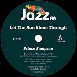 Prince Sampson - Let The Sun Shine Through / Real Love (7'')