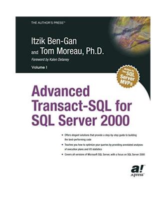 Advanced Transact-SQL for SQL Server 2000, Itzik Ben-Gan, Tom Moreau