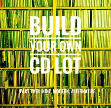 CREATE YOUR OWN CD LOT! Part Two: Indie, Modern, Alternative