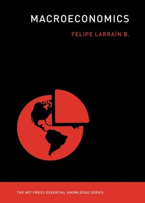 Macroeconomics (The MIT Press Essential Knowledge series) - paperback Larrai...