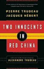 Two Innocents in Red China by Pierre Elliot Trudeau: Used
