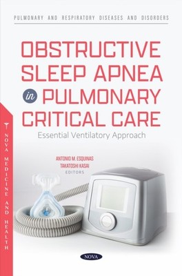 Obstructive Sleep Apnea in Pulmonary Critical by Antonio M Esquinas HARDBACK