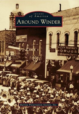 NEW Arcadia Publishing Around Winder, GA 9780738594095 Images of America Trade P