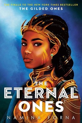 The Gilded Ones 03: The Eternal Ones | Namina Forna | englisch
