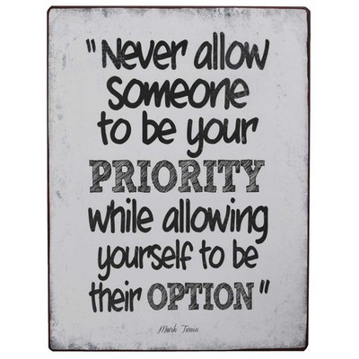 LaFinesse - Never allow someone to be your priority... Metallschild
