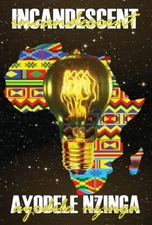 Incandescent: Poems Of Power