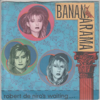 Bananarama   Robert de Niro´s waiting   Push!   Metronome 820 033-7ME -   1984