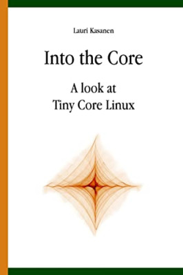 Into the Core - Paperback NEW Kasanen, Lauri 01/01/2014
