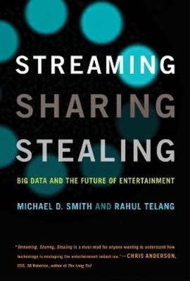 Michael D. Smith Rahul Telang Streaming, Sharing, Stealing (Taschenbuch)