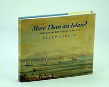 MORE THAN AN ISLAND: A HISTORY OF THE TORONTO ISLAND By Sarah Duane