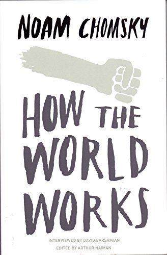 How the World Works Book Paperback Noam Chomsky Softcover
