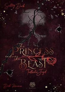 The Princess and the Beast - Tödliche Jagd von Sally Dark | Buch | Zustand gut
