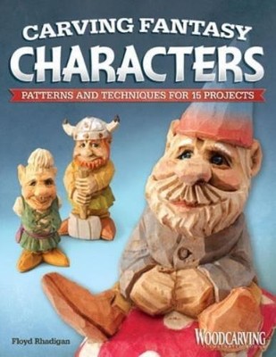 Floyd Rhadigan Carving Fantasy Characters (Taschenbuch)