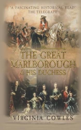 The Great Marlborough and his Duchess - Cowles, Virginia