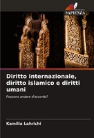 Diritto Internazionale, Diritto Islamico E Diritti Umani Kamilia Lahrichi Buch