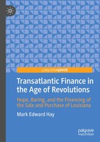 Mark Edward Hay | Transatlantic Finance In The Age Of Revolutions | Taschenbuch