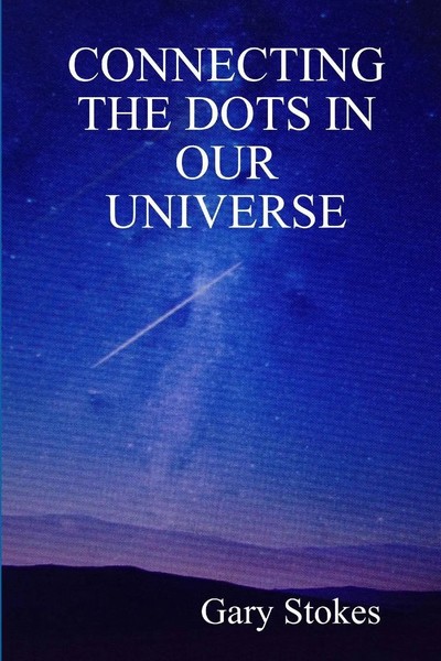 Gary Stokes | Connecting The Dots In Our Universe | Taschenbuch | Englisch-image