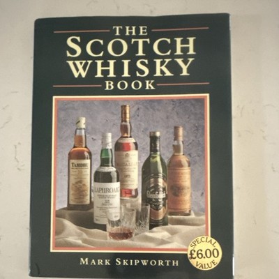 The Scotch Whisky Book Mark Skipworth Hardcover Lomond Books 1992