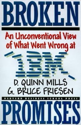 Broken Promises: Why Good Leaders Make Bad Decisions and How to Keep It from