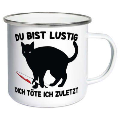 Du bist lustig | Geschenk - Emaille Tasse | Katze, lustig