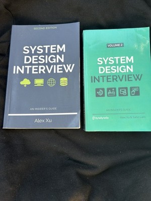 System Design Interview   An Insider's Guide: Volume 2 & Second Edition Combo