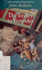 The Trolley to Yesterday (Johnny Dixon), Bellairs, John, Acceptable Book