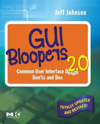 GUI Bloopers 2. 0 : Common User Interface Design Don'ts and Dos J