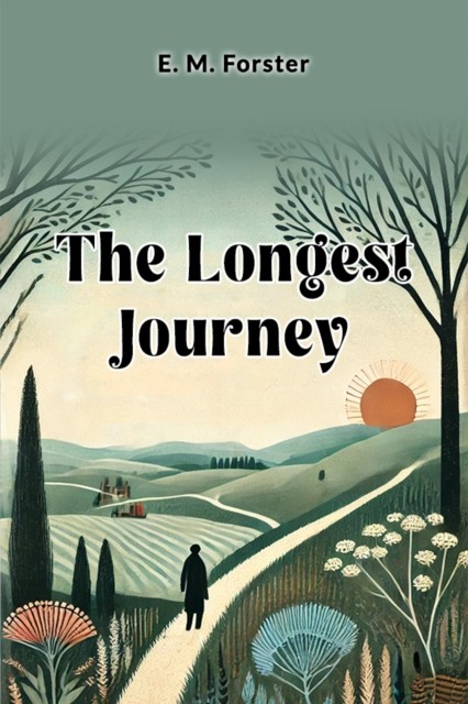The Longest Journey by E. M Forster (Paperback Book)