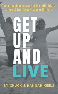 Chuck Keels (u. a.) | Get Up and Live | Taschenbuch | Englisch (2021)