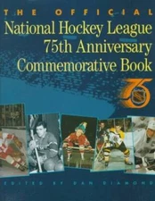 The Official National Hockey League 75th Anniversary Commemorative Book - GOOD