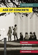 AGE OF CONCRETE: HOUSING AND THE SHAPE OF ASPIRATION IN By David Morton *VG+*