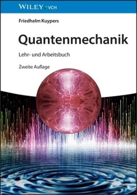 Quantenmechanik: Lehr- und Arbeitsbuch by Friedhelm Kuypers: New
