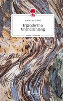 Marie Leni Haberl | Irgendwann Unendlichlang. Life Is A Story - story.one | Buch