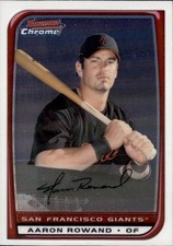2008 BOWMAN CHROME - AARON ROWAND SAN FRANCISCO GIANTS #135