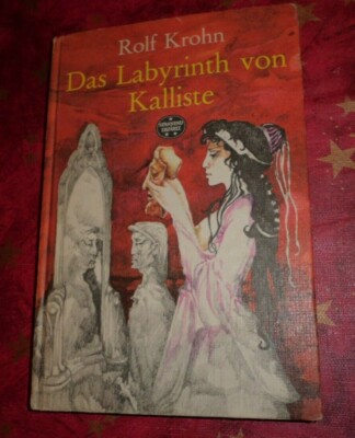 DDR  +  Das Labyrinth von Kalliste   + Abenteuer + spannend erzählt + Rolf Krohn