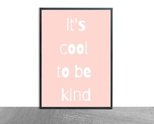 Nursery Print - its cool to be kind - children bedroom art - inspo affirmation 