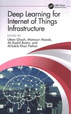 Deep Learning for Internet of Things Infrastructure, Hardcover by Ghosh, Utta...
