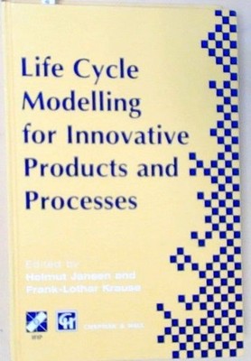 Life-Cycle Modelling for Innovative Products and Processes: Proceedings of the I