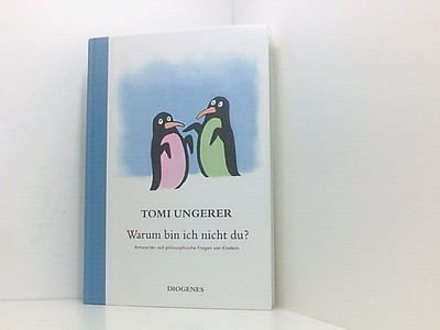 Warum bin ich nicht du?: Philosophische Fragen von Kindern. Beantwortet von Tomi