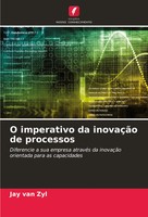 Jay Van Zyl | O Imperativo Da InovaçãO De Processos | Taschenbuch (2024)